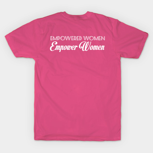 empowered women empower women by Sanzida Design